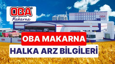 Oba Makarna Halka Arz Ne Zaman Oba Makarna Obams Halka Arz Fiyat