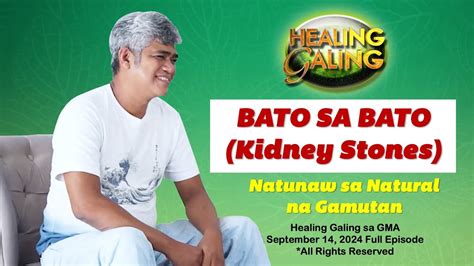 Healing Galing S Agma Natural Na Lunas Sa Kidney Stones Full Episode