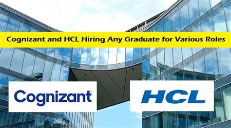 Cognizant And HCL Hiring Any Graduate For Various Roles Dont Miss