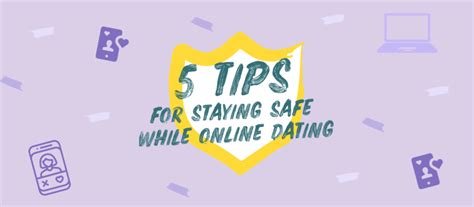 5 Tips For Staying Safe While Online Dating Ellaone®