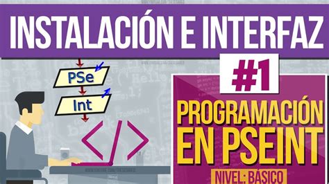 Curso de Programación PSEINT 1 1 Cómo Descargar PSEINT y su