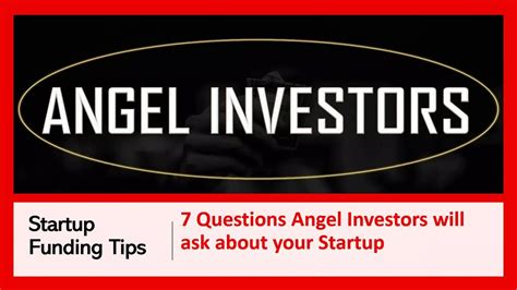 Top 7 Questions Angel Investors Will Ask You How To Raise Capital For