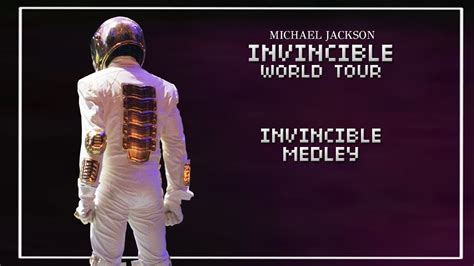 MICHAEL JACKSON INVINCIBLE WORLD TOUR THE INVINCIBLE MAN MEDLEY FANMADE