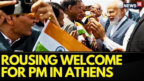 Pm Modi News Pm Modi Greece Visit Indian Diaspora Warmly Greets Pm