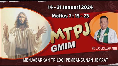 MTPJ 14 21 Januari 2024 Matius 7 15 23 MENGENAL DAN CERDAS