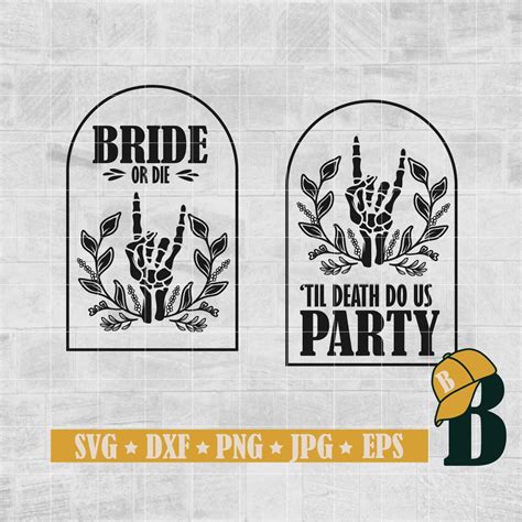 Bride Or Die Bachelorette Party Svg Bride And Bridesmaids Svg Bride