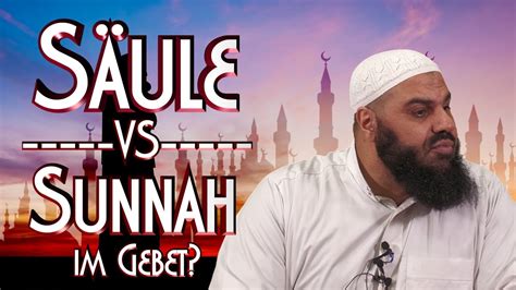 SÄULE VS SUNNAH IM GEBET mit A Abul Baraa in Braunschweig YouTube