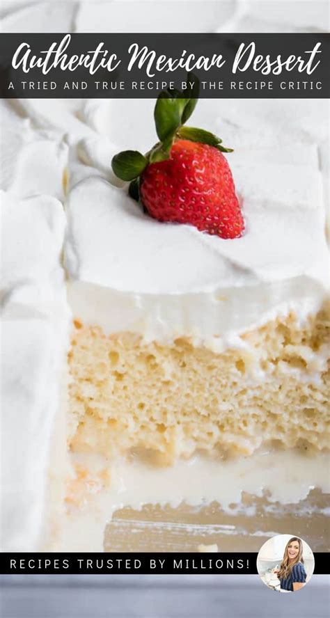 Authentic Mexican Dessert Pastel De Tres Leches Receta Pastel De