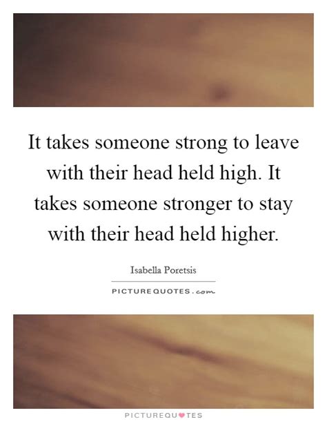 Head Held High Quotes And Sayings Head Held High Picture Quotes