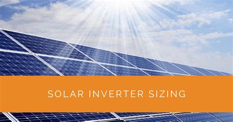 Solar Inverter Sizing Solar Panels Network Usa