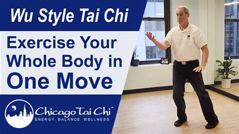 Wu Style Tai Chi How To Exercise Your Whole Body In One Move Youtube