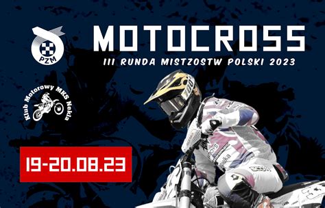 Nekla Nowo Na Mapie Mistrzostw Polski W Motocrossie Motosport Pzm Pl