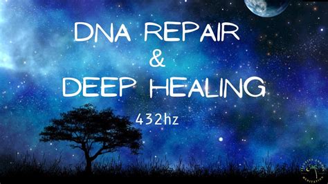 DNA Healing Therapy Music 432 Hz DNA Repair And Deep Healing