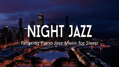 Late Night Jazz Instrumental Jazz Music With Chicago City At Night