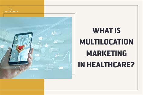 What Is Multilocation Marketing In Healthcare