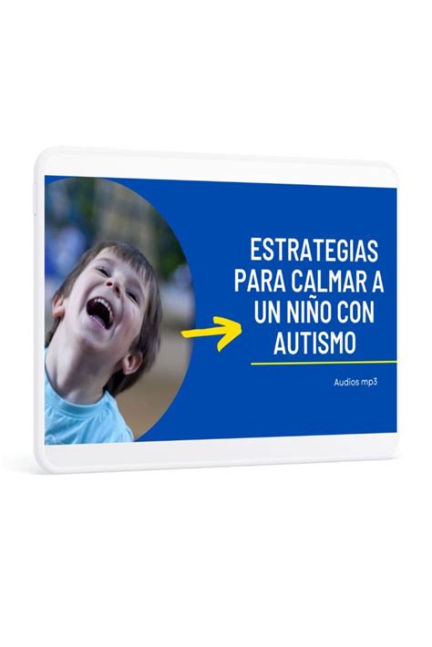 Estrategias para calmar a un niño con autismo