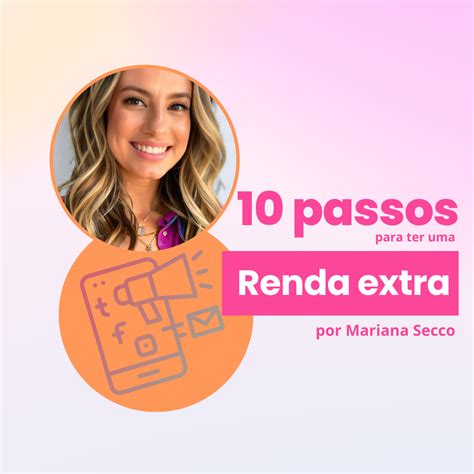 10 Passos Para Ter Renda Extra Mariana Luiza Secco Coutinho Hotmart