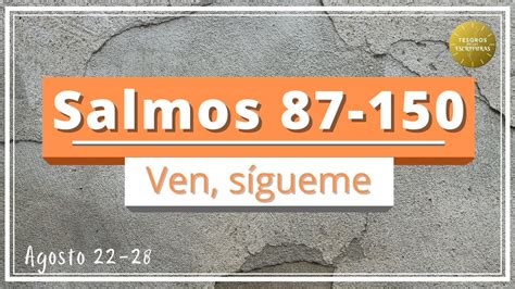 Ven Sigueme Salmos 87 150 Antiguo Testamento TEE 139 YouTube