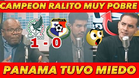 PRENSA TICA MEXICO CAMPEON RALITO Y PANAMA LE TUVO YouTube