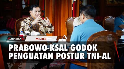 Bahas Penguatan TNI AL Prabowo Brainstorming Dengan KSAL Muhammad Ali