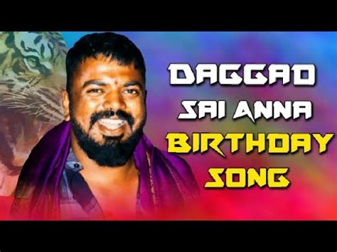 Daggad Sai Anna 2019 Birthday Official Song Mix By Dj Shabbir YouTube