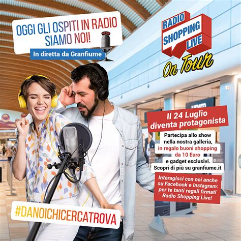 Radio Shopping Live Granfiume Gran Shopping Fiume Veneto Pn