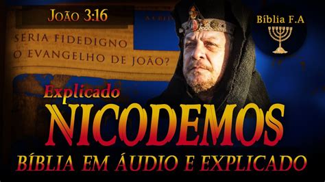 A Mensagem de Jesus a Nicodemos Livro de João 3 16 na Bíblia Falada