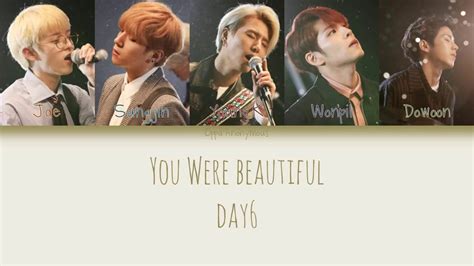 Day6 데이식스 You Were Beautiful 예뻤어 Lyrics Han Rom Eng Color Coded