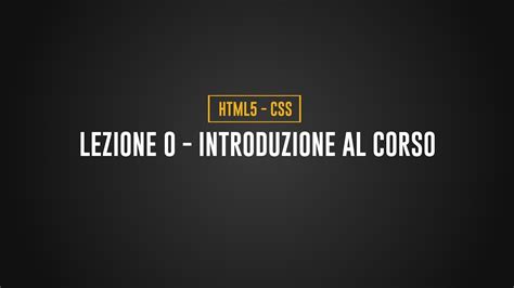 Html E Css Lezione Introduzione Al Corso Youtube