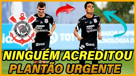 ALERTA DO DIA URGENTE GRANDE CRAQUE NO CORINTHIANS REFORÇO NO