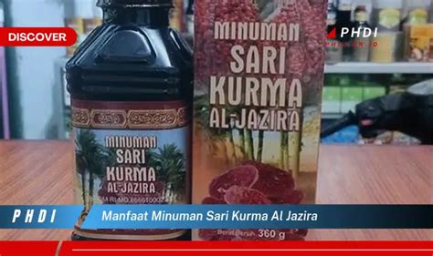 Temukan 7 Manfaat Minuman Sari Kurma Al Jazira Yang Wajib Kamu Intip