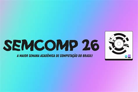 Semana de Computação 2023 está inscrições abertas