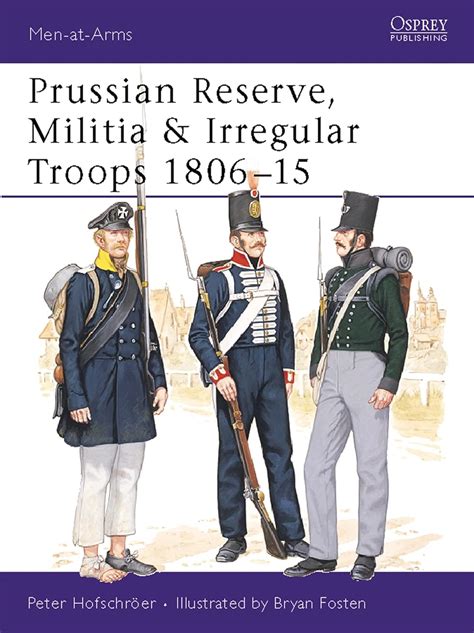 Prussian Reserve Militia Irregular Troops Men At Arms Book