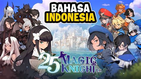 Baru Rilis Di Playstore Indonesia 350 MB Doang 25 Magic Knight Ln