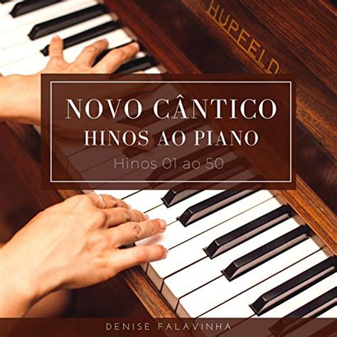 Play Hinos do Novo Cântico 1 50 by Denise Falavinha on Amazon Music