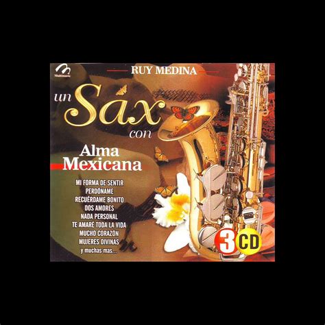 Un Sax Con Alma Mexicana” álbum De Ruy Medina En Apple Music