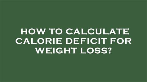 How To Calculate Calorie Deficit For Weight Loss YouTube