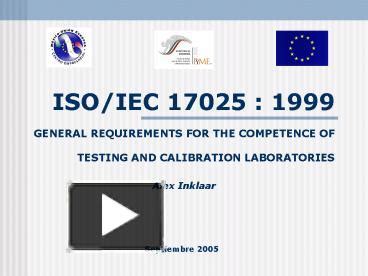 Ppt Isoiec General Requirements For The Competence Of