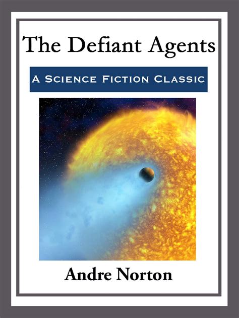 The Defiant Agents Ebook By Andre Norton Official Publisher Page Simon And Schuster Au