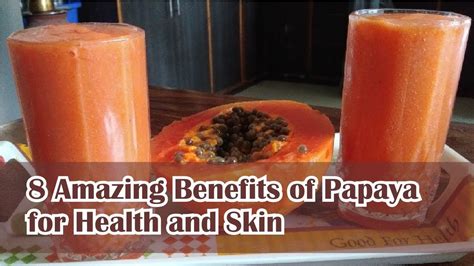 Amazing Benefits Of Papaya For Health And Skin Natural Life 2020 Youtube