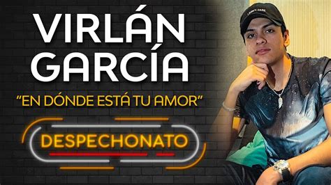 Virlán García En Dónde Está Tu Amor Música Popular con Letra YouTube