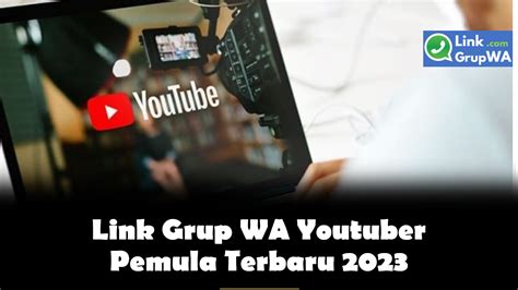 Link Grup Wa Youtuber Pemula Terbaru