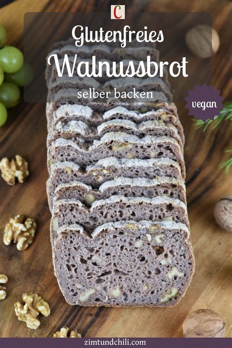 Glutenfreies Walnussbrot Einfach Selber Backen Zimt Chili Rezept