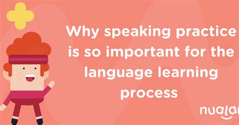 Why Speaking Practice Is So Important For The Language Learning Process