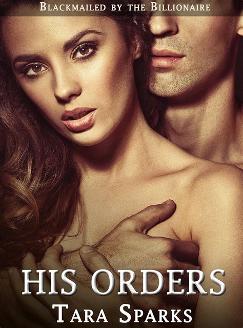 His Orders Blackmailed By The Billionaire Kindle Edition By Sparks Tara Literature