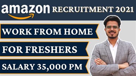 Amazon Recruitment 2021 Fresher Jobs Work From Home Jobs Salary