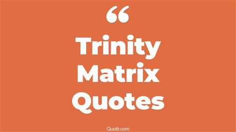 4+ Eye-Opening Trinity Matrix Quotes That Will Inspire Your Inner Self