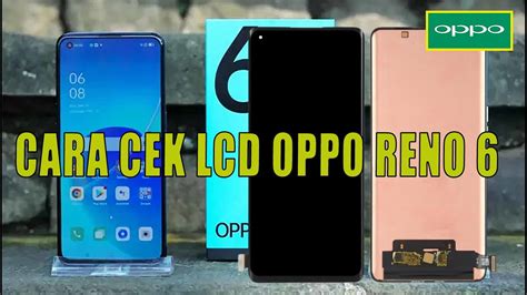 CARA CEK LCD OPPO RENO 6 YouTube