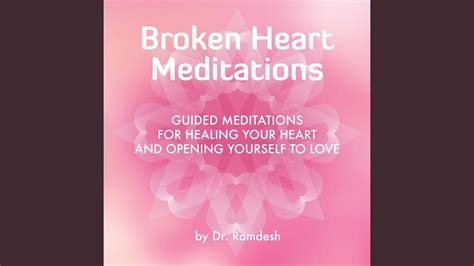 Guided Meditation For A Broken Heart I Am Love Youtube