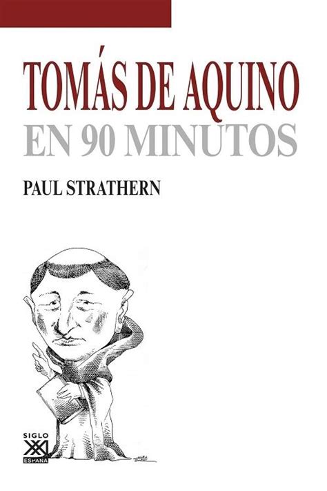 · Tomás De Aquino En 90 Minutos · Strathern Paul Siglo Xxi De España